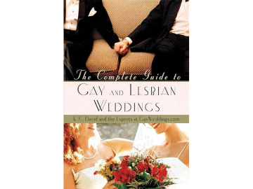 Complete Guide to Gay and Lesbian Weddings